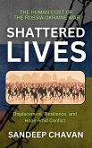 Shattered Lives (Echoes of War: The Russia-Ukraine Conflict and Its Global Ripples) (eBook, ePUB) Shattered Lives (Echoes of War: The Russia-Ukraine Conflict and Its Global Ripples) (eBook, ePUB)