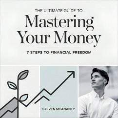 Cover The Ultimate Guide to Mastering Your Money 7 Steps to Financial Freedom (eBook, ePUB)