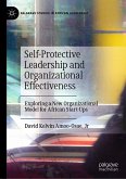 Self-Protective Leadership and Organizational Effectiveness (eBook, PDF)