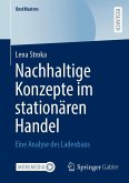 Nachhaltige Konzepte im stationären Handel (eBook, PDF) Nachhaltige Konzepte im stationären Handel (eBook, PDF)