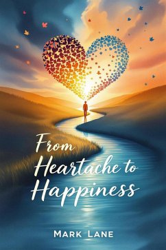 Cover From Heartache to Happiness (eBook, ePUB)