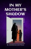 In My Mother's Shadow: A Memoir (eBook, ePUB)