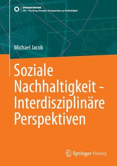 Soziale Nachhaltigkeit - Interdisziplinäre Perspektiven (eBook, PDF) - Jacob, Michael