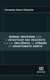 Normas indutoras para o investidor não residente e a sua influência na atração do investimento direto (eBook, ePUB)