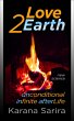 2Love Earth: Unconditional Infinite... - Bild 1