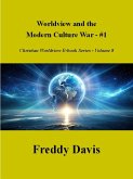 Worldview and the Modern Culture War - #1 (Christian Worldview E-book Series, #8) (eBook, ePUB)