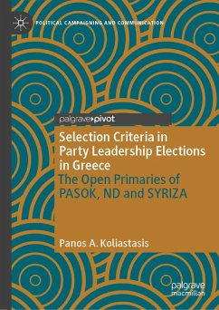 Selection Criteria in Party Leadership Elections in Greece: The Open Primaries of PASOK, ND and SYRIZA (eBook, PDF) Cover Selection Criteria in Party Leadership Elections in Greece: The Open Primaries of PASOK, ND and SYRIZA (eBook, PDF)
