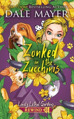 Cover Zonked in the Zucchini (Lovely Lethal Gardens Rewind, #1) (eBook, ePUB)