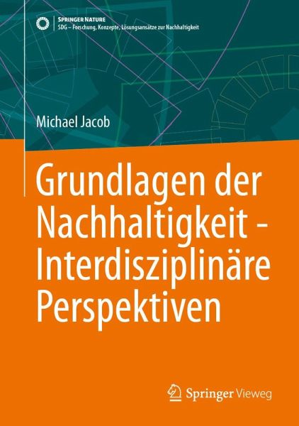 Grundlagen der Nachhaltigkeit - Interdisziplinäre Perspektiven (eBook, PDF)
