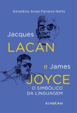 Jacques Lacan e James Joyce (eBook, ePUB) Jacques Lacan e James Joyce (eBook, ePUB)