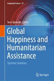 Global Happiness and Humanitarian Assistance (eBook, PDF) Global Happiness and Humanitarian Assistance (eBook, PDF)