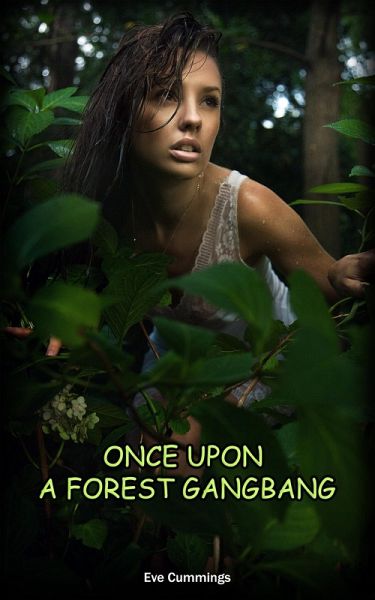 Once Upon a Forest Gangbang (eBook, ePUB) Once Upon a Forest Gangbang (eBook, ePUB)