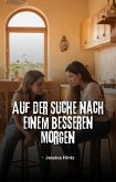 Auf der Suche nach einem besseren Morgen (eBook, ePUB) Auf der Suche nach einem besseren Morgen (eBook, ePUB)