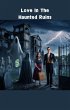 Love In The Haunted Ruins (eBook, ePUB) - Bild 1