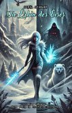 Die Erbin des Eises: Urban Fantasy über Magie im digitalen Zeitalter (Magischer Liebesroman, #5) (eBook, ePUB) Die Erbin des Eises: Urban Fantasy über Magie im digitalen Zeitalter (Magischer Liebesroman, #5) (eBook, ePUB)