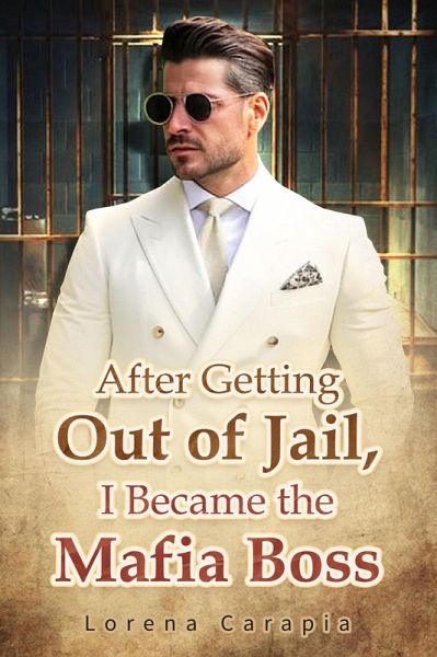After Getting Out of Jail, I Became the Mafia Boss (eBook, ePUB)