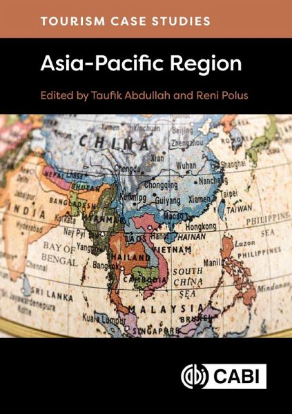 Tourism Case Studies Asia-Pacific Region (eBook, ePUB) Tourism Case Studies Asia-Pacific Region (eBook, ePUB)
