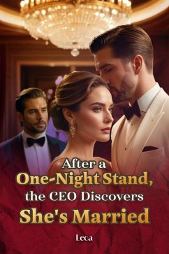 Cover After a One-Night Stand, the CEO Discovers She's Married (eBook, ePUB)
