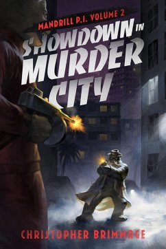 Cover MANDRILL P.I. Volume 2: Showdown in Murder City (eBook, ePUB)