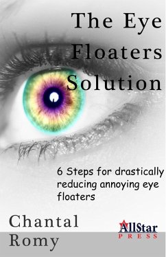 Cover The Eye Floaters Solution (eBook, ePUB)