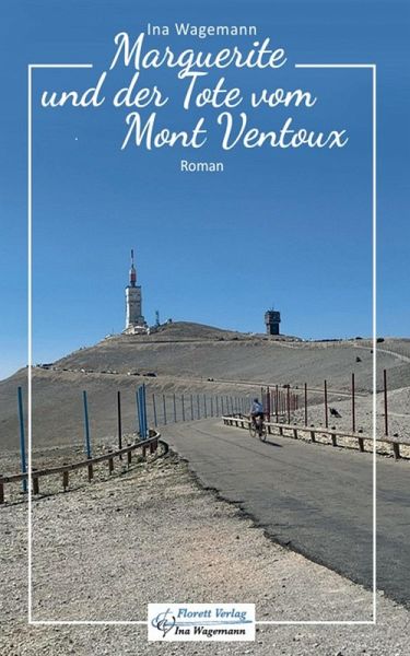 Marguerite und der Tote vom Mont Ventoux (eBook, ePUB) Marguerite und der Tote vom Mont Ventoux (eBook, ePUB)