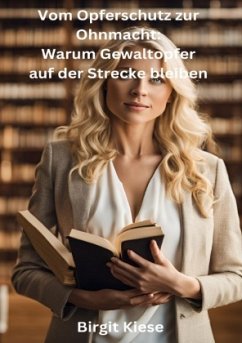 Cover Vom Opferschutz zur Ohnmacht: Warum Gewaltopfer auf der Strecke bleiben