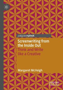 Screenwriting from the Inside Out - McVeigh, Margaret