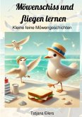 Möwenschiss und fliegen lernen