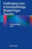 Challenging Cases in Immunotherapy Related Organ Toxicities Challenging Cases in Immunotherapy Related Organ Toxicities