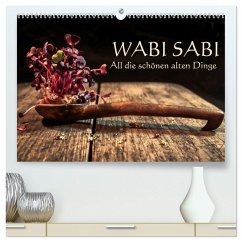 Wabi Sabi: All die schönen alten Dinge (hochwertiger Premium Wandkalender 2025 DIN A2 quer), Kunstdruck in Hochglanz