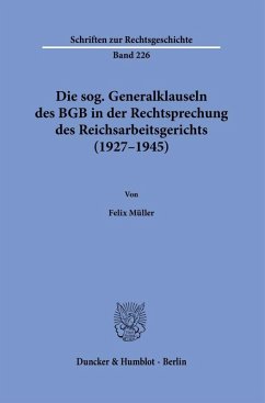 Cover Die sog. Generalklauseln des BGB in der Rechtsprechung des Reichsarbeitsgerichts (1927-1945)