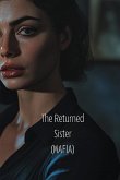 The Returned Sister (MAFIA)