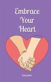 Embrace Your Heart
