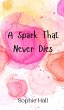A Spark That Never Dies - Bild 1