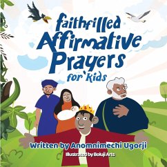 Faith-Filled Affirmative Prayers for Kids - Ugorji, Anomnimechi