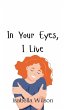 In Your Eyes, I Live - Bild 1