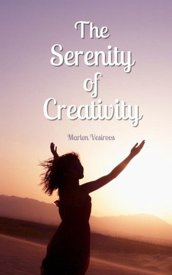 The Serenity of Creativity - Vesiroos, Marlen