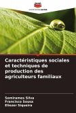 Caractéristiques sociales et techniques de production des agriculteurs familiaux Caractéristiques sociales et techniques de production des agriculteurs familiaux