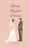Loving Beyond Words Loving Beyond Words