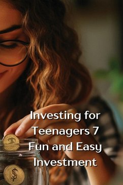 Investing for Teenagers 7 Fun and Easy Investment - Warner, Maggie