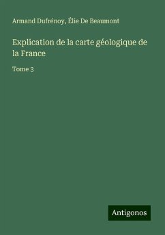 Explication de la carte géologique de la France - Dufrénoy, Armand; de Beaumont, Élie