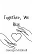 Together, We Rise - Bild 1