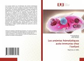 Les anémies hémolytiques auto-immunes chez l'enfant Les anémies hémolytiques auto-immunes chez l'enfant