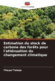 Estimation du stock de carbone des forêts pour l'atténuation du changement climatique Estimation du stock de carbone des forêts pour l'atténuation du changement climatique