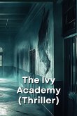 The Ivy Academy (Thriller)