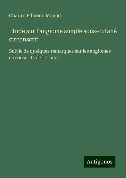 Étude sur l'angiome simple sous-cutané circonscrit