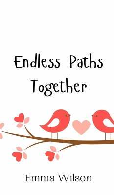Endless Paths Together - Wilson, Emma
