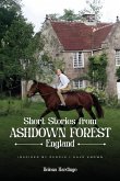 Short Stories From Ashdown Forest Inspired by people I have known Short Stories From Ashdown Forest Inspired by people I have known