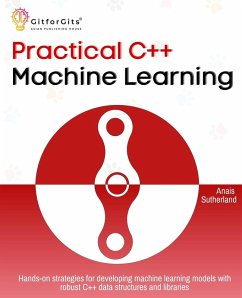 Practical C++ Machine Learning - Sutherland, Anais