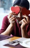 A Dream in Your Eyes A Dream in Your Eyes